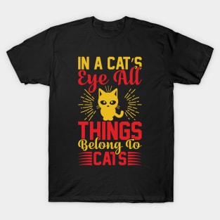 In A Cats Eye All Things Belong To Cats T Shirt For Women Men T-Shirt